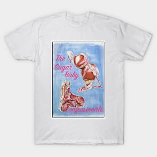 The Sugar Baby Confessionals podcast T-Shirt